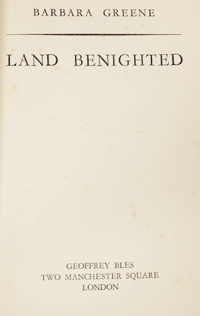 Greene, Barbara - Land Benighted, 1st edition, 8vo, original cloth, in unclipped d/j, Geoffrey Bles, London, 1938